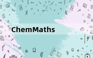 ChemMaths_化学公式编辑器 V15.4 官方版_ChemMaths_化学公式编辑器 V15.4 官方版免费下载