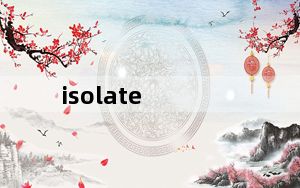 isolate_iso