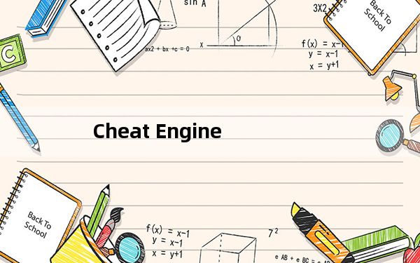 Cheat Engine_ce修改器 V6.5 中文汉化版_Cheat Engine_ce修改器 V6.5 中文汉化版免