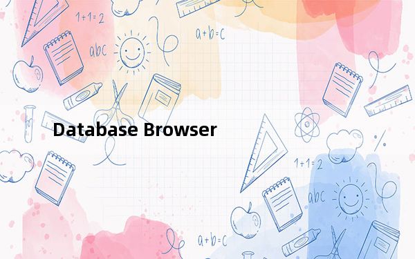 Database Browser_万能数据库查看器 V5.3.2.0 英文绿色版_Database Browser_万能