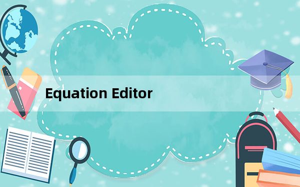 Equation Editor_公式编辑器 V3.1 绿色免费版_Equation Editor_公式编辑器 V3.1